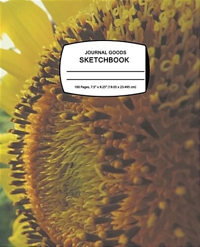 Journal Goods Sketchbook - Bee Sunflower: 7.5 X 9.25, Large Sketchbook Journal Drawing Book, 100 Pages for Sketching, Bullet Journal, Notes and More ( (Paperback)