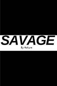 Savage by Nature - Black Sketchbook / Art Sketch Book: (6x9) Blank Paper Sketchbook, 100 Pages, Durable Matte Cover (Paperback)