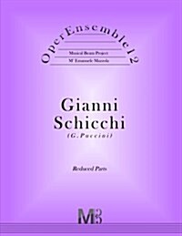 Operensemble12, Gianni Schicchi (G.Puccini): Reduced Parts (Paperback)