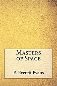 Masters of Space (Paperback)