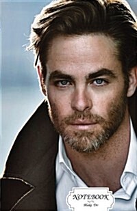 Notebook: Chris Pine: Journal Dot-Grid, Graph, Lined, Blank No Lined, Small Pocket Notebook Journal Diary, 120 Pages, 5.5 X 8.5 (Paperback)