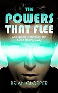 The Powers That Flee (Paperback)