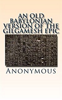 An Old Babylonian Version of the Gilgamesh Epic (Paperback)