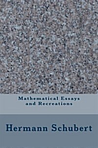 Mathematical Essays and Recreations (Paperback)
