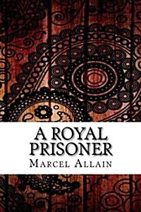 A Royal Prisoner (Paperback)