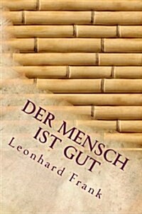 Der Mensch Ist Gut (Paperback)