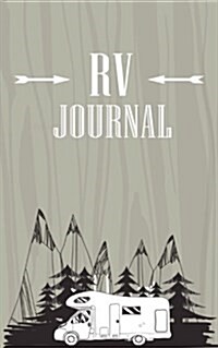 RV Journal: RVing & Camping Journal (Summer Journal with Prompts) 1 (Paperback)