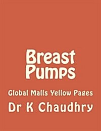 Breast Pumps: Global Malls Yellow Pages (Paperback)