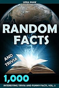 1000 Random Facts and Trivia, Volume 2 (Paperback)