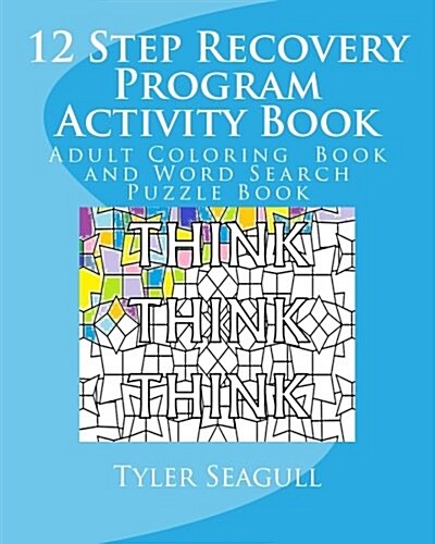 12 Step Recovery Program Activity Book: Adult Coloring Book and Word Search Puzzle Book (Paperback)