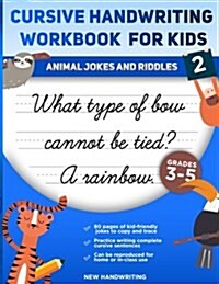 Cursive Handwriting Workbook for Kids: Animal Jokes and Riddles 2 (Paperback)