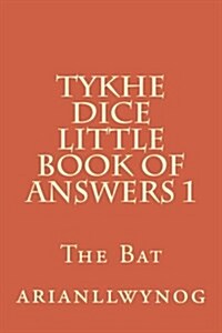 Tykhe Dice Little Book of Answers 1 (Paperback)