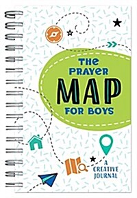 The Prayer Map for Boys: A Creative Journal (Spiral)