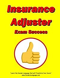 Insurance Adjuster Exam Success (Paperback)