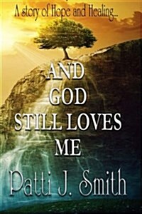 And God Still Loves Me (Paperback)