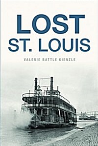 Lost St. Louis (Paperback)