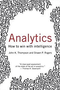 Analytics: How to Win with Intelligence (Paperback)