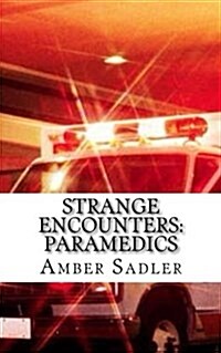 Strange Encounters: Paramedics (Paperback)