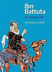 Ibn Battuta : The Journey of a Medieval Muslim (Paperback)