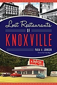 Lost Restaurants of Knoxville (Paperback)