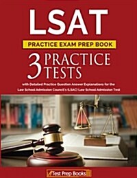 LSAT Practice Exam Prep Book: 3 LSAT Practice Tests with Detailed Practice Question Answer Explanations for the Law School Admission Councils (LSAC (Paperback)