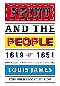 Print and the People 1819-1851 (Hardcover, 2, Enlarged)