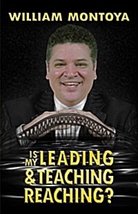 Is My Leading & Teaching Reaching? (Paperback)