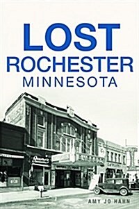 Lost Rochester, Minnesota (Paperback)