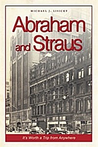 Abraham and Straus: Its Worth a Trip from Anywhere (Paperback)