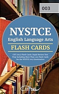 NYSTCE English Language Arts CST (003) Flash Cards: Rapid Review Test Prep Including More Than 325 Flash Cards for the NYSTCE 003 Examination (Paperback)