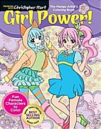 Manga Artists Coloring Book: Girl Power!: Fun Female Characters to Color (Paperback)