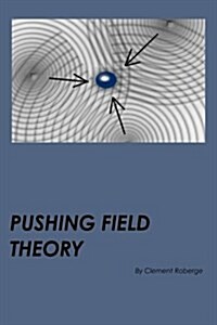 Pushing Field Theory: Introduction (Paperback)