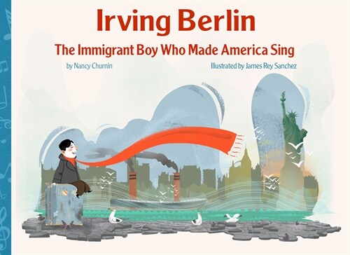 Irving Berlin: The Immigrant Boy Who Made America Sing (Hardcover)