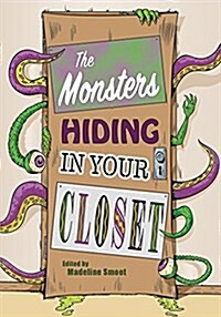 The Monsters Hiding in Your Closet (Paperback)