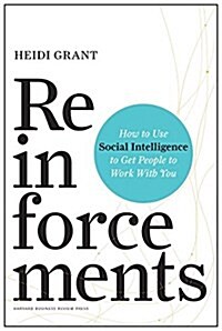 Reinforcements: How to Get People to Help You (Hardcover)