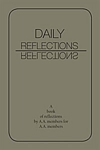 Daily Reflections: A Book of Reflections by A.A. Members for A.A. Members (Paperback)