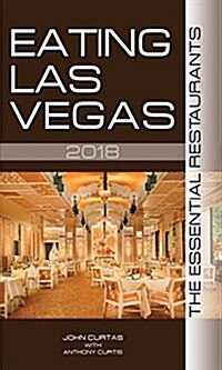 Eating Las Vegas 2018: The 52 Essential Restaurants (Paperback, 6)