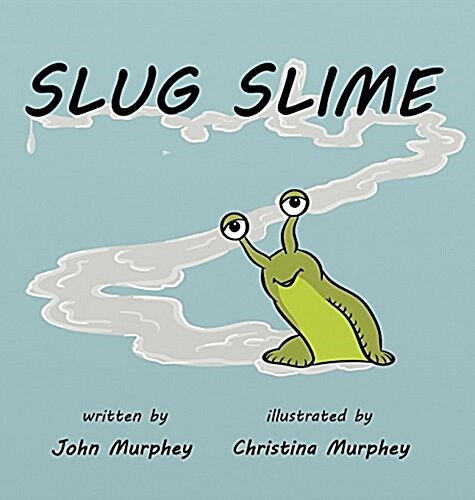 Slug Slime (Hardcover)