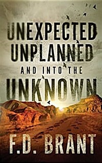 Unexpected Unplanned and Into the Unknown (Paperback)