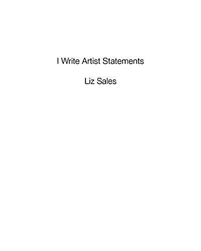I Write Artist Statements (Paperback)
