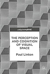 The Perception and Cognition of Visual Space (Hardcover, 2017)