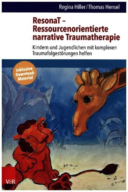 Resonat - Ressourcenorientierte Narrative Traumatherapie: Kindern Und Jugendlichen Mit Komplexen Traumafolgestorungen Helfen (Paperback)