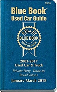 Kelley Blue Book Consumer Guide Used Car Edition: Consumer Edition Jan - Mar 2018 (Paperback, January - March)