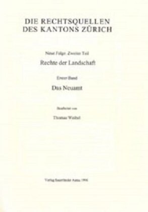 Rechtsquellen Des Kantons Zurich / Die Rechtsquellen Des Kanton Zurich: Rechte Der Landschaft / Das Neuamt (Leather)