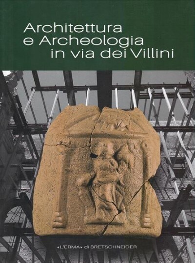 Architettura E Archeologia in Via Dei Villini (Paperback)