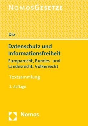 Datenschutz Und Informationsfreiheit: Europarecht, Bundes- Und Landesrecht, Volkerrecht - Rechtsstand: 1. Februar 2018 (Paperback, 2)