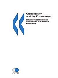 OECD Proceedings Globalisation and the Environment: Perspectives from OECD and Dynamic Non-Member Economies (Paperback)