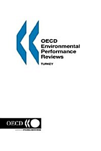 OECD Environmental Performance Reviews Turkey (Paperback)