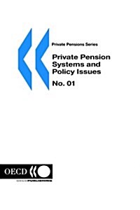 Private Pensions Series No. 01: Private Pension Systems and Policy Issues (Paperback)