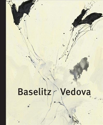 Baselitz Vedova (Hardcover)